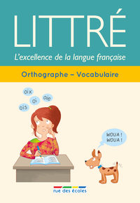 Littré orthographe, vocabulaire