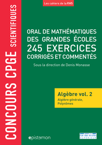 Oral de mathématiques de grandes écoles - 200 exercices corrigés - Algèbre v2