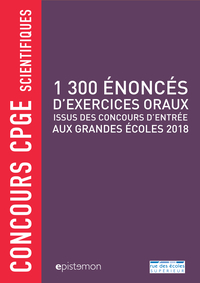 1300 énoncés d'exercices oraux issu des concours d'entrée aux grandes écoles