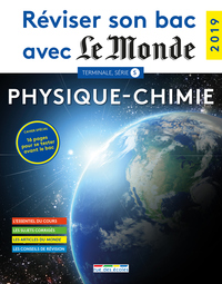 Réviser son bac avec Le Monde -  Physique-Chimie 2019