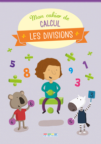 Mon cahier de calcul : Les divisions