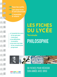 LES FICHES DU LYCEE - TERMINALE - PHILOSOPHIE - 58 FICHES POUR REUSSIR SON ANNEE AVEC BRIO