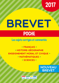 BREVET POCHE 2017 - LES SUJETS CORRIGES ET COMMENTES