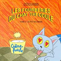 LES FOURBERIES DU CHAT THEODULE TOME 2