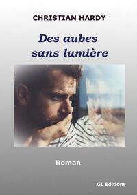 DES AUBES SANS LUMIERE