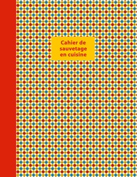 Cahier de sauvetage en cuisine