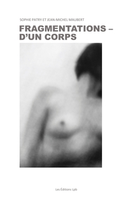 FRAGMENTATIONS - D'UN CORPS