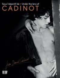 SOUS L'OBJECTIF DE JEAN-DANIEL CADINOT - EDITION BILINGUE