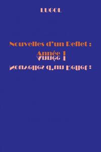 Nouvelles d'un Reflet : Année 1