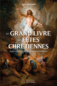 LE GRAND LIVRE DES FÊTES CHRÉTIENNES