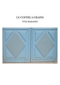 LE COFFRE A GRAINS