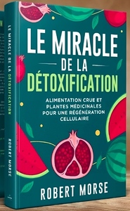 Le miracle de la détoxification