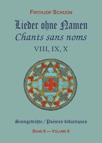 CHANTS SANS NOMS VIII, IX, X (POESIES DIDACTIQUES, VOLUME 6)