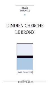 L'INDIEN CHERCHE LE BRONX, LE RESCAPE