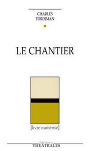 LE CHANTIER