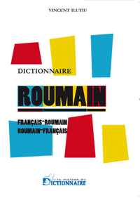 DICTIONNAIRE FRANCAIS-ROUMAIN / ROUMAIN-FRANCAIS, 4E EDITION REFONDUE ET AUGMENTEE