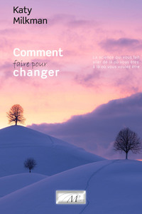 COMMENT FAIRE POUR CHANGER - COMME VOUS VOULEZ ETRE