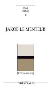 JAKOB LE MENTEUR