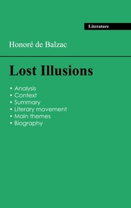 Succeed all your 2024 exams: Analysis of the novel of Balzac's Lost Illusions