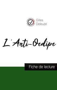 L'Anti-Oedipe de Gilles Deleuze (fiche de lecture et analyse complète de l'oeuvre)