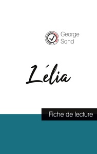 LELIA DE GEORGE SAND (FICHE DE LECTURE ET ANALYSE COMPLETE DE L'OEUVRE)