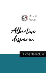 ALBERTINE DISPARUE DE MARCEL PROUST (FICHE DE LECTURE ET ANALYSE COMPLETE DE L'OEUVRE)