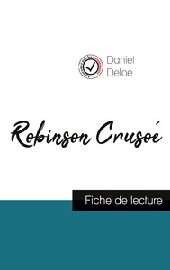 ROBINSON CRUSOE DE DANIEL DEFOE (FICHE DE LECTURE ET ANALYSE COMPLETE DE L'OEUVRE)