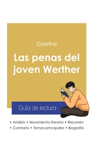 Guía de lectura Las penas del joven Werther de Goethe (análisis literario de referencia y resumen completo)