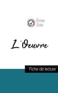 L'OEUVRE DE EMILE ZOLA (FICHE DE LECTURE ET ANALYSE COMPLETE DE L'OEUVRE)