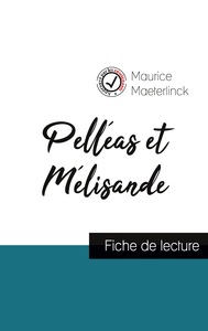 Pelléas et Mélisande de Maurice Maeterlinck (fiche de lecture et analyse complète de l'oeuvre)