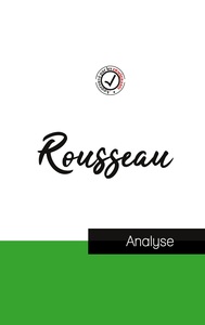 JEAN-JACQUES ROUSSEAU (ETUDE ET ANALYSE COMPLETE DE SA PENSEE)