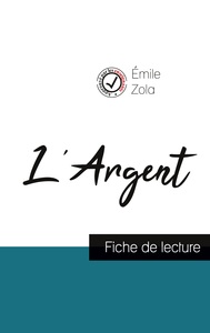 L'ARGENT DE EMILE ZOLA (FICHE DE LECTURE ET ANALYSE COMPLETE DE L'OEUVRE)