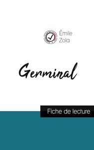 GERMINAL DE EMILE ZOLA (FICHE DE LECTURE ET ANALYSE COMPLETE DE L'OEUVRE)