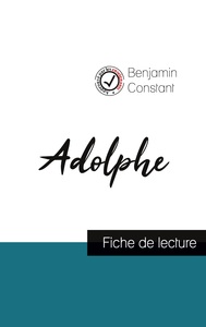 Adolphe de Benjamin Constant (fiche de lecture et analyse complète de l'oeuvre)