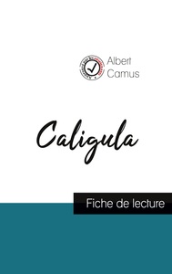 Caligula de Albert Camus (fiche de lecture et analyse complète de l'oeuvre)