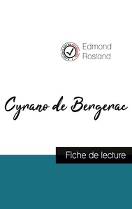 Cyrano de Bergerac de Edmond Rostand (fiche de lecture et analyse complète de l'oeuvre)