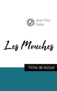 Les Mouches de Jean-Paul Sartre (fiche de lecture et analyse complète de l'oeuvre)