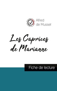 LES CAPRICES DE MARIANNE DE ALFRED DE MUSSET (FICHE DE LECTURE ET ANALYSE COMPLETE DE L'OEUVRE)