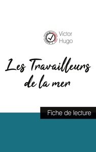 Les Travailleurs de la mer de Victor Hugo (fiche de lecture et analyse complète de l'oeuvre)