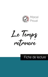 LE TEMPS RETROUVE DE MARCEL PROUST (FICHE DE LECTURE ET ANALYSE COMPLETE DE L'OEUVRE)