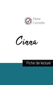 CINNA DE CORNEILLE (FICHE DE LECTURE ET ANALYSE COMPLETE DE L'OEUVRE)