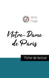 NOTRE-DAME DE PARIS DE VICTOR HUGO (FICHE DE LECTURE ET ANALYSE COMPLETE DE L'OEUVRE)