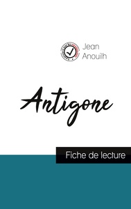 Antigone de Jean Anouilh (fiche de lecture et analyse complète de l'oeuvre)