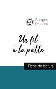 Un fil à la patte de Georges Feydeau (fiche de lecture et analyse complète de l'oeuvre)