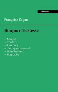 Succeed all your 2026 exams: Analysis of the novel of Françoise Sagan's Bonjour Tristesse