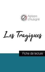 Les Tragiques d'Agrippa d'Aubigné (fiche de lecture et analyse complète de l'oeuvre)
