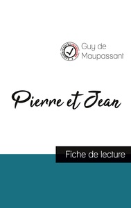 Pierre et Jean de Maupassant (fiche de lecture et analyse complète de l'oeuvre)