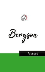 Henri Bergson (étude et analyse complète de sa pensée)