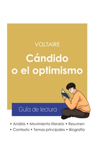 Guía de lectura Cándido o el optimismo de Voltaire (análisis literario de referencia y resumen completo)