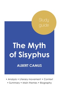Study guide The Myth of Sisyphus by Albert Camus (in-depth literary analysis and complete summary)
